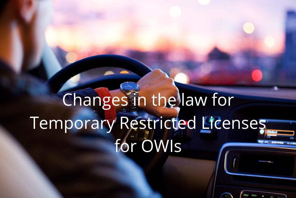 Changes In The Law For Temporary Restricted Licenses For Owis Cory