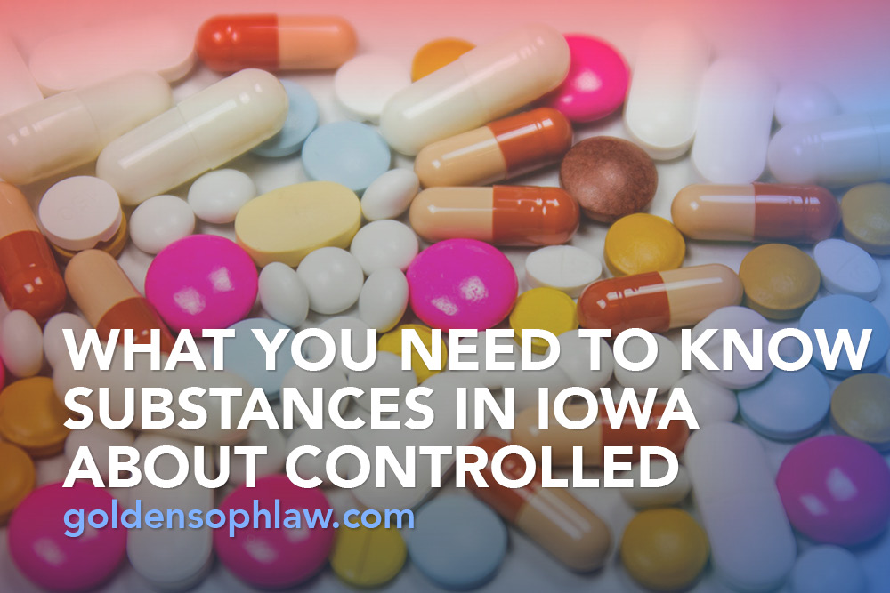 What You Need to Know About Controlled Substances in Iowa